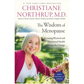 Wisdom of Menopause: Creating Physical and Emotion
