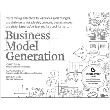 Business Model Generation: A Handbook for Visionar