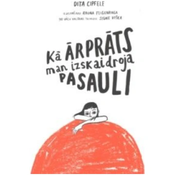 Lietots - Kā ārprāts man izskaidroja pasauli - Dit