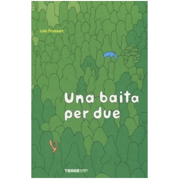 Una baita per due Terre di Mezzo