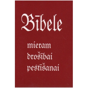 Bībele mieram, drošībai, pestīšanai Viņa Vārds Man