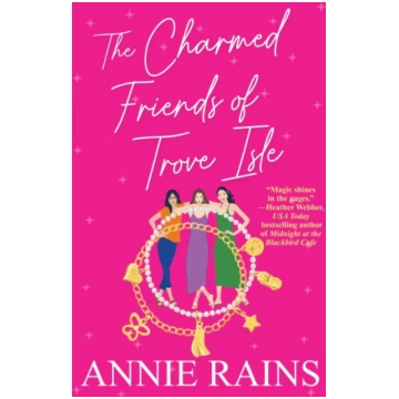 Charmed Friends of Trove Isle Annie Rains