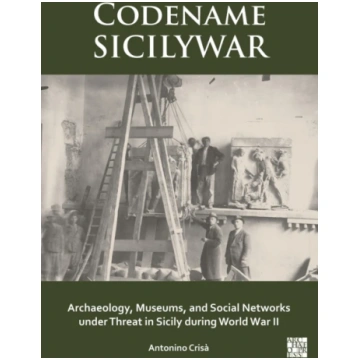 Codename SICILYWAR: Archaeology, Museums, and Soci