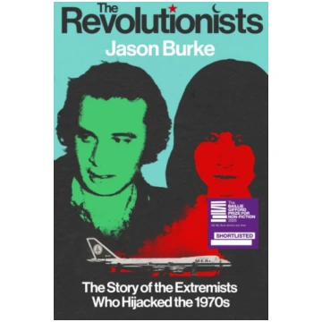 Revolutionists, The Story of the Extremists Who Hi