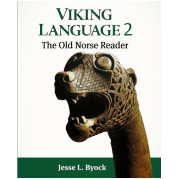 Viking Language 2: The Old Norse Reader Jules Will