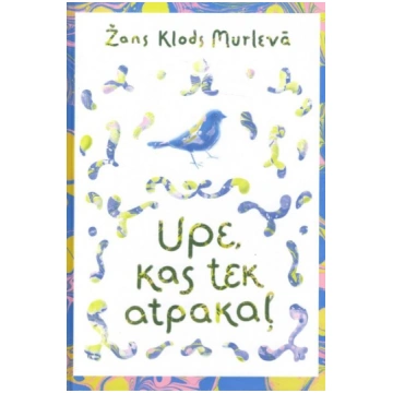 Upe, kas tek atpakaļ