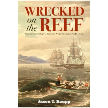Wrecked on the Reef: Maritime Archaeology of Ameri