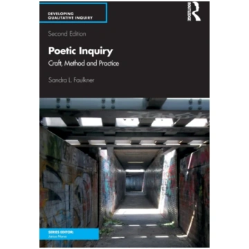 Poetic Inquiry Sandra L. Faulkner