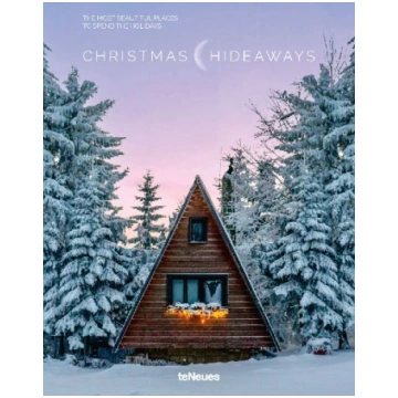 Christmas Hideaways: The Most Beautiful Places to 