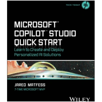 Microsoft Copilot Studio Quick Start Jared Matfess