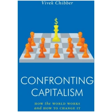 Confronting Capitalism: How the World Works and Ho