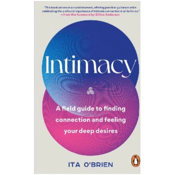 Intimacy: A field guide to finding connection and 