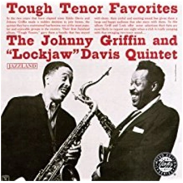 Tough Tenor Favorites Johnny Griffin And Lockjaw