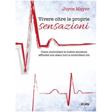 Vivere oltre le proprie sensazioni