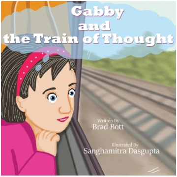 Gabby and the Train of Thought Brad Bott