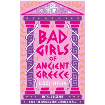 BAD GIRLS OF ANCIENT GREECE HB HarperCollins Publi