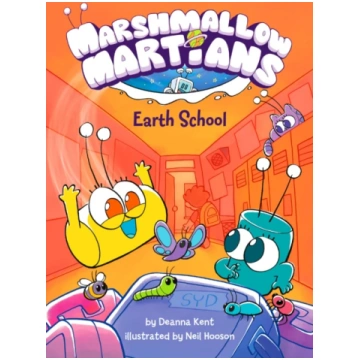 Marshmallow Martians: Earth School Deanna Kent