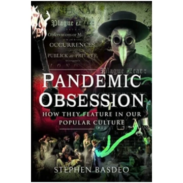 Pandemic Obsession Stephen Basdeo