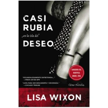 Casi Rubia En La Isla del Deseo: Una Novela