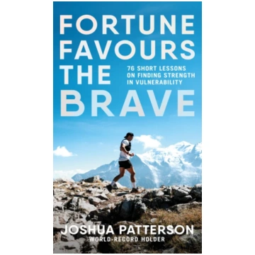 Fortune Favours the Brave Josh Patterson