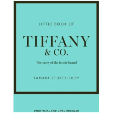 Little Book of Tiffany & Co. Tamara Sturtz-Filby