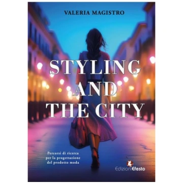 Styling and the city. Percorsi di ricerca per la p