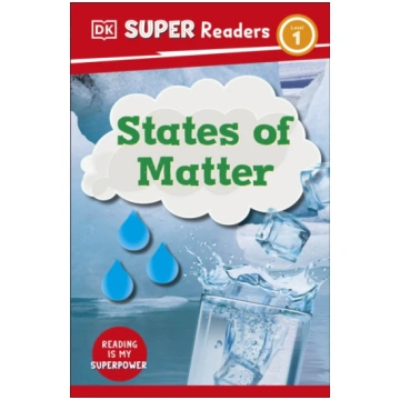 DK Super Readers Level 1 States of Matter DK Publi