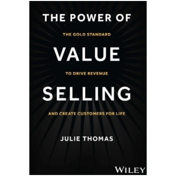 The Power of Value Selling: The Gold Standard to D