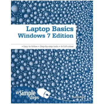 Laptop Basics Windows 7 Edition In Simple Steps