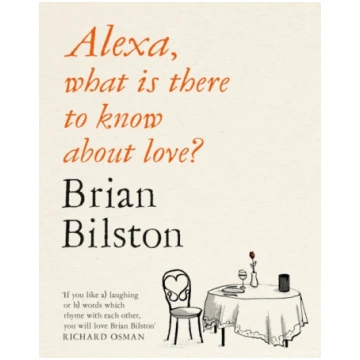 Alexa, What Is There to Know About Love? Brian Bil