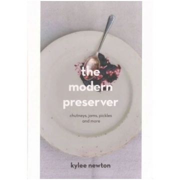 Modern Preserver: A mindful cookbook packed with s