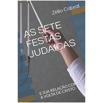 As Sete Festas Judaicas Zelio Cabral