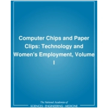 Computer Chips and Paper Clips: Technology and Wom