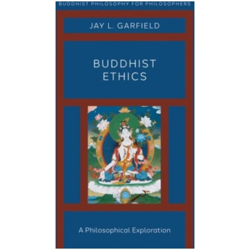 Buddhist Ethics Jay L. Garfield