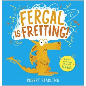 Fergal is Fretting!: Discover Fergal"s mindfulness