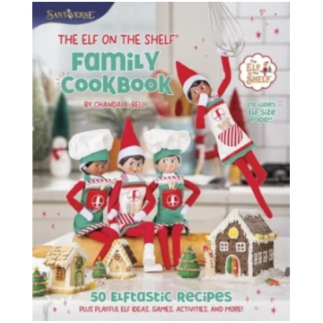 Elf on the Shelf Family Cookbook Chanda A. Bell