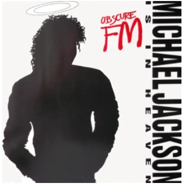 Obscure FM - Michael Jackson Is In Heaven Now, Max