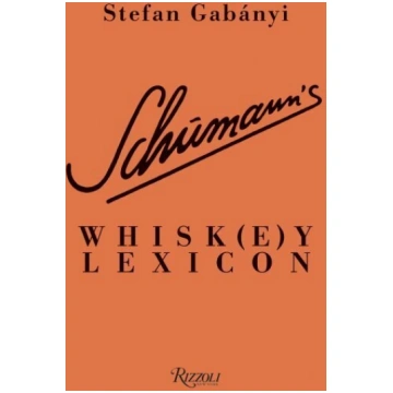 Schumann"s Whisk(e)y Lexicon