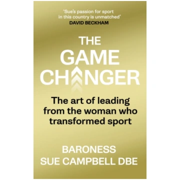 Game Changer Campbell, Baroness Sue