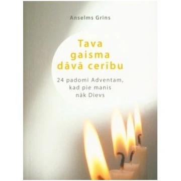 Lietots - Tava gaisma dāvā cerību - Anselms Grīns