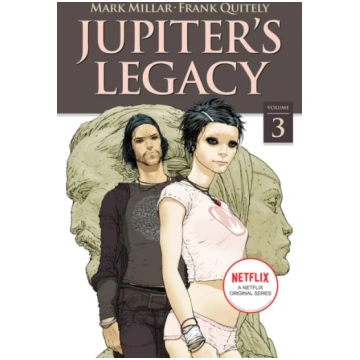 Jupiter"s Legacy, Volume 3 (NETFLIX Edition) Mark 