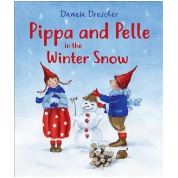 Pippa and Pelle in the Winter Snow 2nd Revised edi
