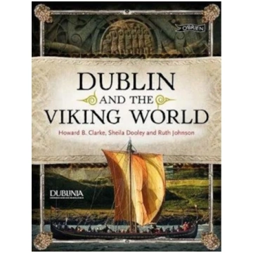 Dublin and the Viking World Howard Clarke
