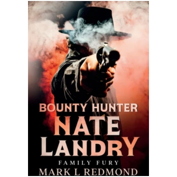 Bounty Hunter Nate Landry Mark L. Redmond