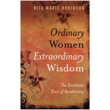 Ordinary Women, Extraordinary Wisdom – The Feminin