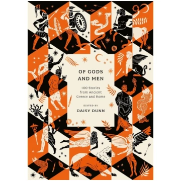 Of Gods and Men: 100 Stories from Ancient Greece a