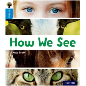 Oxford Reading Tree inFact: Oxford Level 3: How We