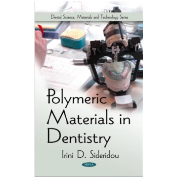 Polymeric Materials in Dentistry Irini D. Siderido