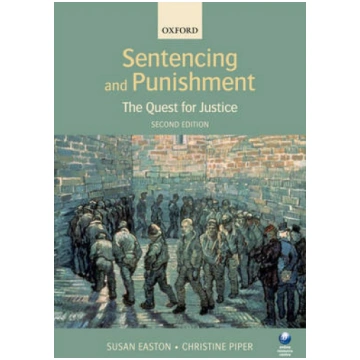 Sentencing and Punishment: The Quest for Justice 2