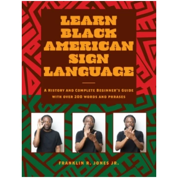 Learn Black American Sign Language Jones Jr., Fran